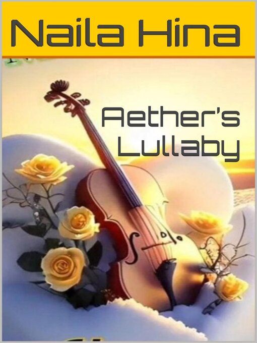 Title details for Aether's Lullaby by Naila Hina - Available